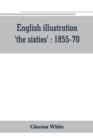 English illustration, 'the sixties' : 1855-70 - Book