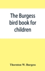The Burgess bird book for children - Book