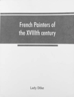 French painters of the XVIIIth century - Book
