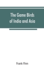The game birds of India and Asia - Book