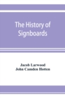 The history of signboards : from the earliest times to the present day - Book