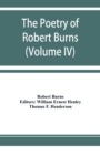 The poetry of Robert Burns (Volume IV) - Book