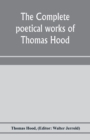 The complete poetical works of Thomas Hood - Book