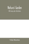 Nature's garden : With many color illustrations - Book