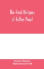 The final reliques of Father Prout - Book