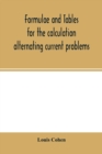 Formulae and tables for the calculation alternating current problems - Book