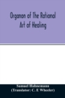 Organon of the rational art of healing - Book