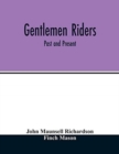 Gentlemen riders : past and present - Book