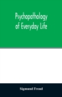 Psychopathology of everyday life - Book