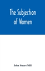 The subjection of women - Book