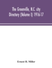 The Greenville, N.C. city directory (Volume I) 1916-17 - Book