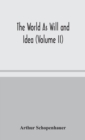 The World As Will and Idea (Volume II) - Book