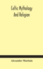 Celtic mythology and religion - Book