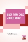 Birds Every Child Should Know - Book