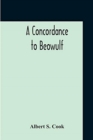 A Concordance To Beowulf - Book