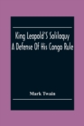 King Leopold'S Soliloquy : A Defense Of His Congo Rule - Book