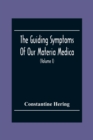 The Guiding Symptoms Of Our Materia Medica (Volume I) - Book