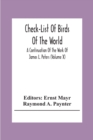 Check-List Of Birds Of The World; A Continuation Of The Work Of James L. Peters (Volume X) - Book