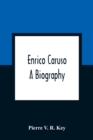 Enrico Caruso; A Biography - Book
