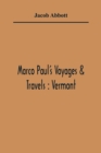 Marco Paul'S Voyages & Travels : Vermont - Book