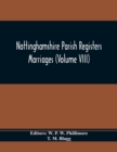 Nottinghamshire Parish Registers. Marriages (Volume VIII) - Book