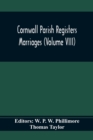 Cornwall Parish Registers. Marriages (Volume Viii) - Book
