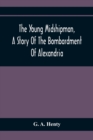 The Young Midshipman, A Story Of The Bombardment Of Alexandria - Book