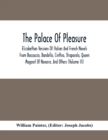 The Palace Of Pleasure; Elizabethan Versions Of Italian And French Novels From Boccaccio, Bandello, Cinthio, Straparola, Queen Magaret Of Navarre, And Others (Volume Iii) - Book