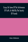 Essays On Some Of The Testimonies Of Truth, As Held By The Society Of Friends - Book