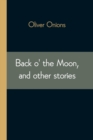 Back o' the Moon, and other stories - Book