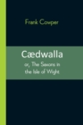 Caedwalla : or, The Saxons in the Isle of Wight - Book