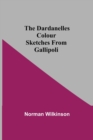 The Dardanelles Colour Sketches From Gallipoli - Book