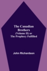 The Canadian Brothers (Volume Ii) Or The Prophecy Fulfilled - Book