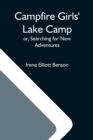 Campfire Girls' Lake Camp; Or, Searching For New Adventures - Book