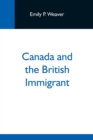Canada And The British Immigrant - Book