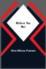 Believe You Me! - Book