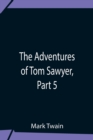 The Adventures Of Tom Sawyer, Part 5 - Book