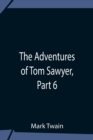 The Adventures Of Tom Sawyer, Part 6 - Book