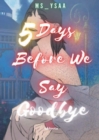 5 Days Before We Say Goodbye - Book