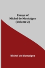 Essays of Michel de Montaigne (Volume 2) - Book