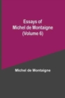 Essays of Michel de Montaigne (Volume 6) - Book