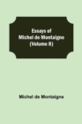 Essays of Michel de Montaigne (Volume 8) - Book