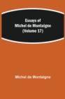 Essays of Michel de Montaigne (Volume 17) - Book