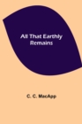 All That Earthly Remains - Book
