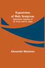 Expositions of Holy Scripture; Ephesians; Epistles of St. Peter and St. John - Book