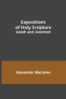 Expositions of Holy Scripture : Isaiah and Jeremiah - Book