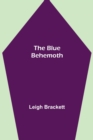 The Blue Behemoth - Book