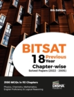 Bitsat 18 Previous Year Chapter-Wise Solved Papers (2022 - 2005) Chemistry, Mathematics, English & Logical Reasoning 3100 Pyqs - Book