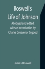 Boswell's Life of Johnson; Abridged and edited, with an introduction by Charles Grosvenor Osgood - Book