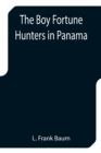 The Boy Fortune Hunters in Panama - Book